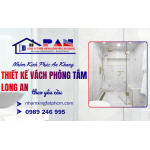 Nhôm Kính Phúc An Khang thiết kế vách phòng tắm Long An theo yêu cầu
