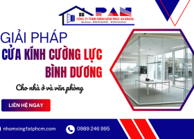 Giải pháp cửa kính cường lực Bình Dương cho nhà ở và văn phòng 
