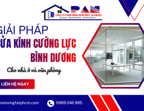 Giải pháp cửa kính cường lực Bình Dương cho nhà ở và văn phòng 