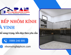 Tủ bếp nhôm kính Trà Vinh - Thiết kế sang trọng, bền đẹp theo yêu cầu