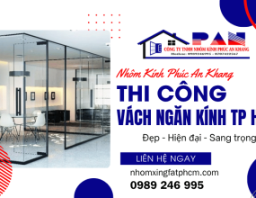 Nhôm Kính Phúc An Khang thi công vách ngăn kính TP HCM đẹp, hiện đại