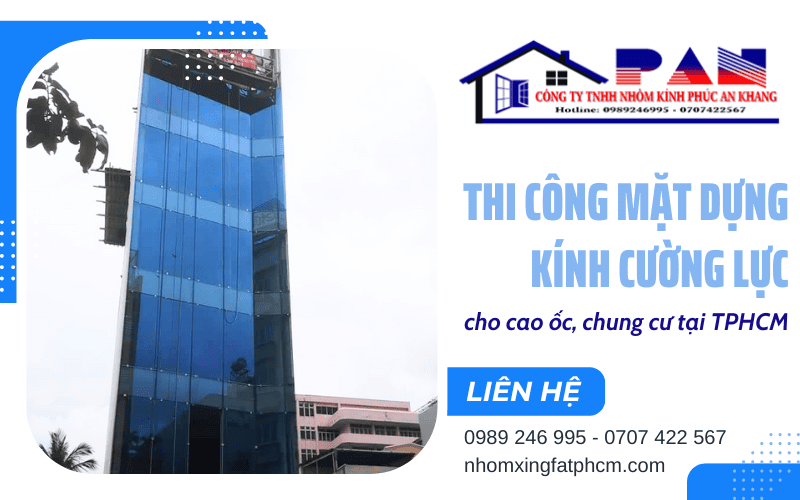 Thi công mặt dựng kính cường lực TPHCM
