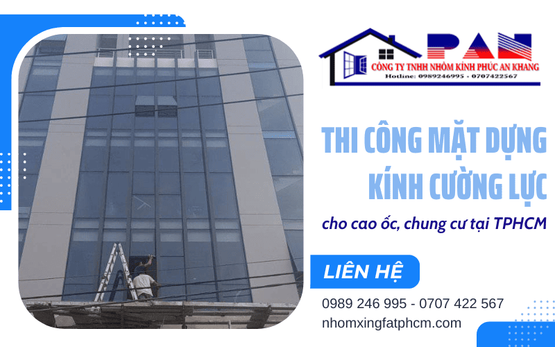 Thi công mặt dựng kính cường lực TPHCM